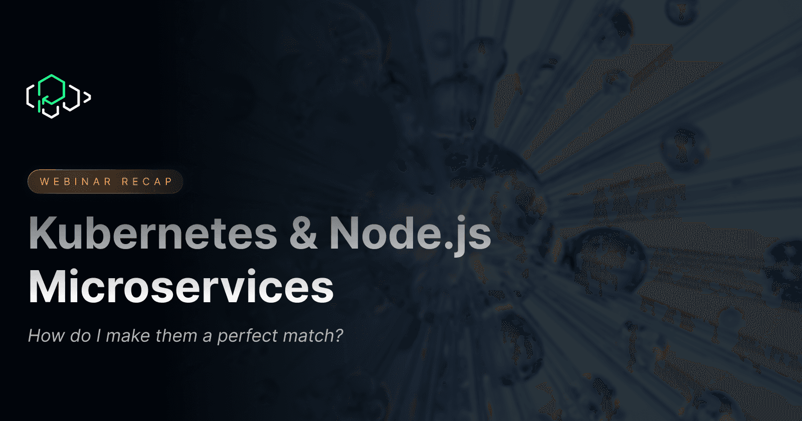How to make Kubernetes & Node.js microservices a perfect match?