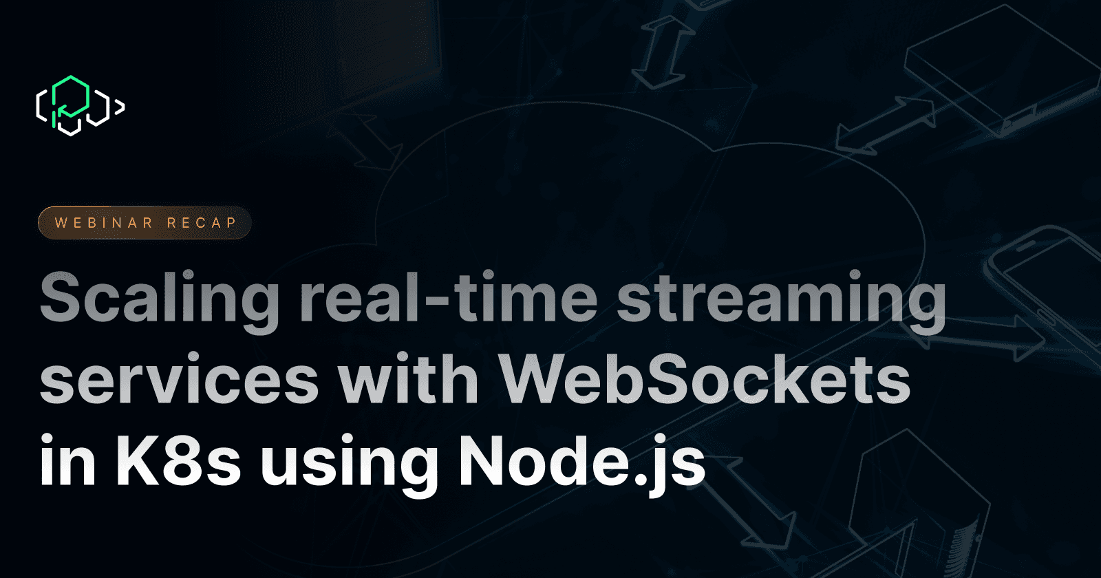 Building a High-Performance Streaming Service in Kubernetes: WebSockets at Scale