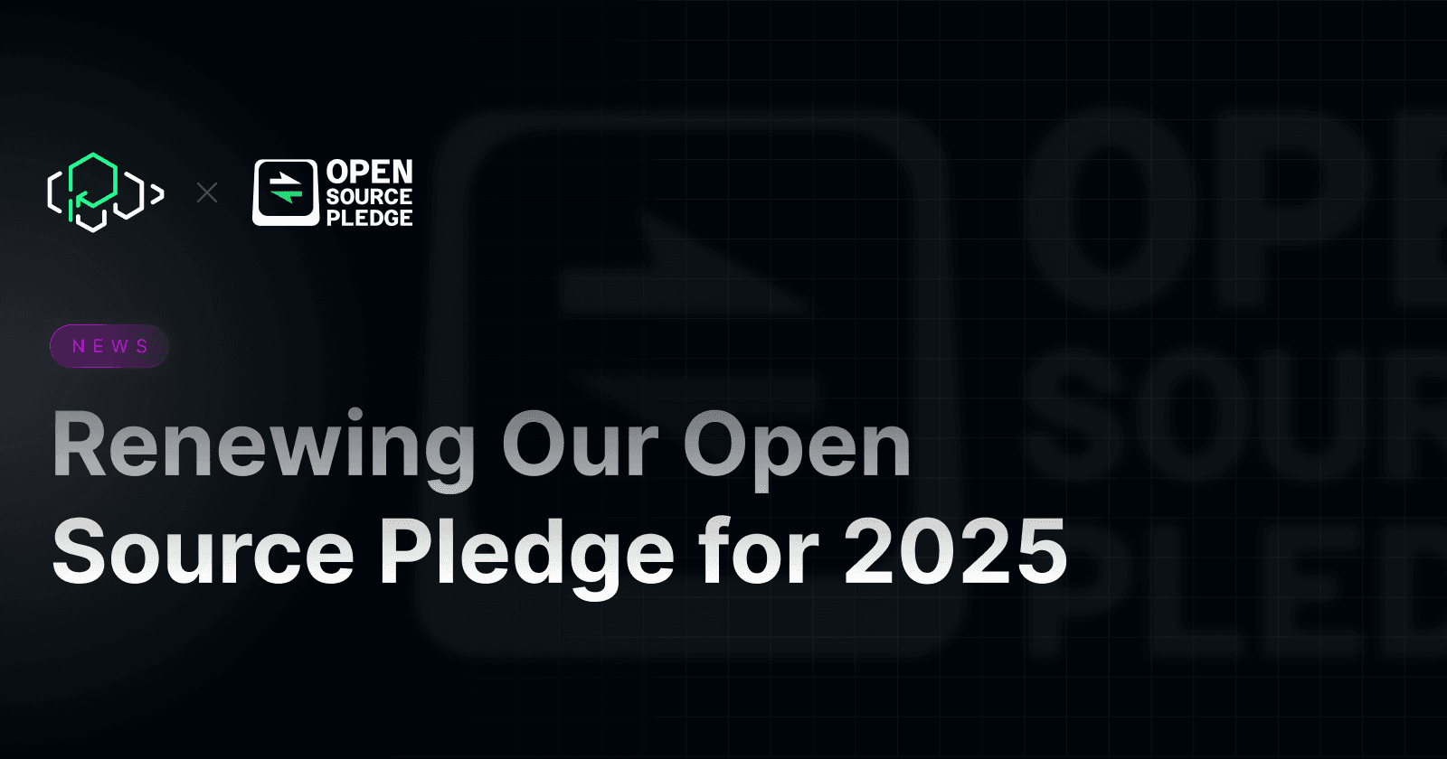 Renewing Our Open Source Pledge for 2025