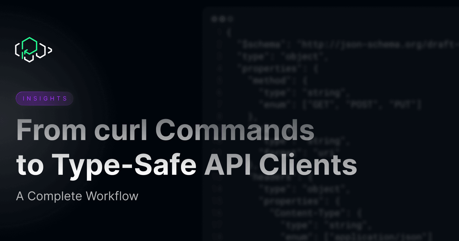 From curl Commands to Type-Safe API Clients: A Complete Workflow
