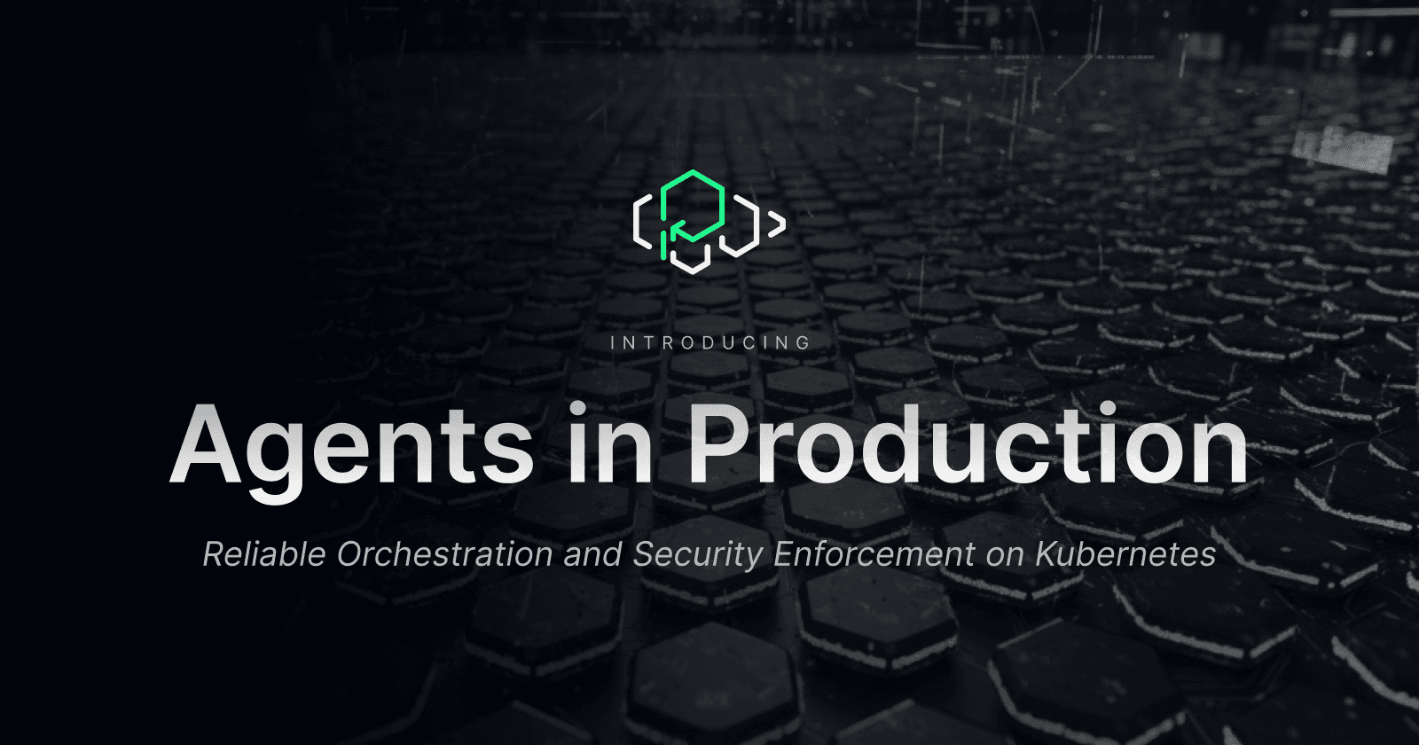 Agents in Production: Reliable Orchestration and Security Enforcement on Kubernetes